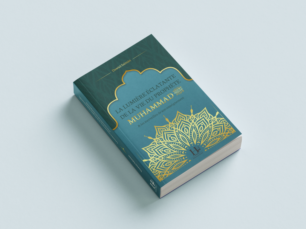 Ebook - La lumière éclatante de la vie du Prophète Muhammad (ﷺ) et les merveilles de son enseignement (Dawûd Salmân - 2021)